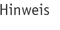 Hinweis