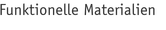 Funktionelle Materialien