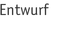 Entwurf